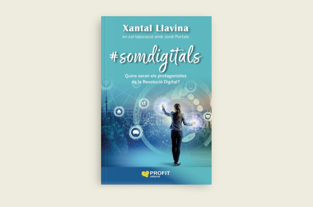 Libro #SomDigitals: Los protagonistas de la revolución digital en la que vivimos